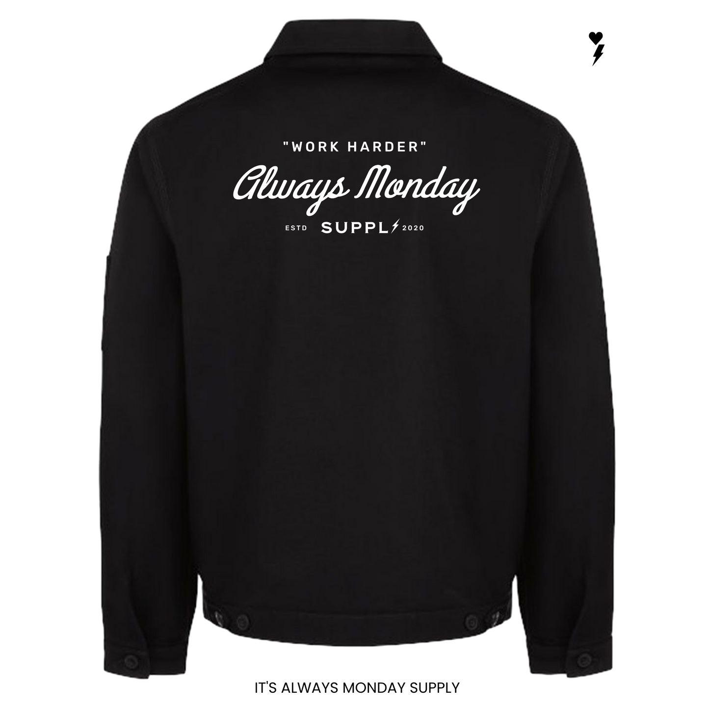 Always Monday Work Harder Jacket