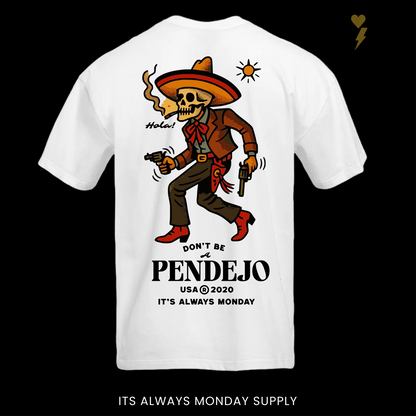 Don't Be A Pendejo Pt. II T Shirt