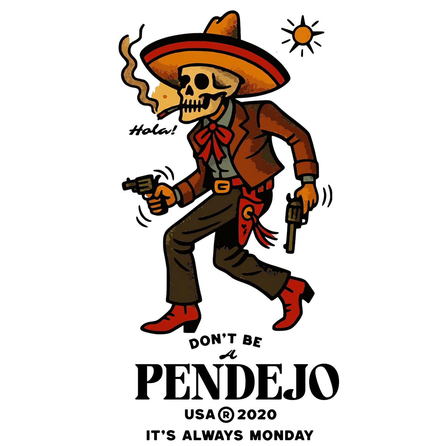 Don't Be A Pendejo Pt. II T Shirt