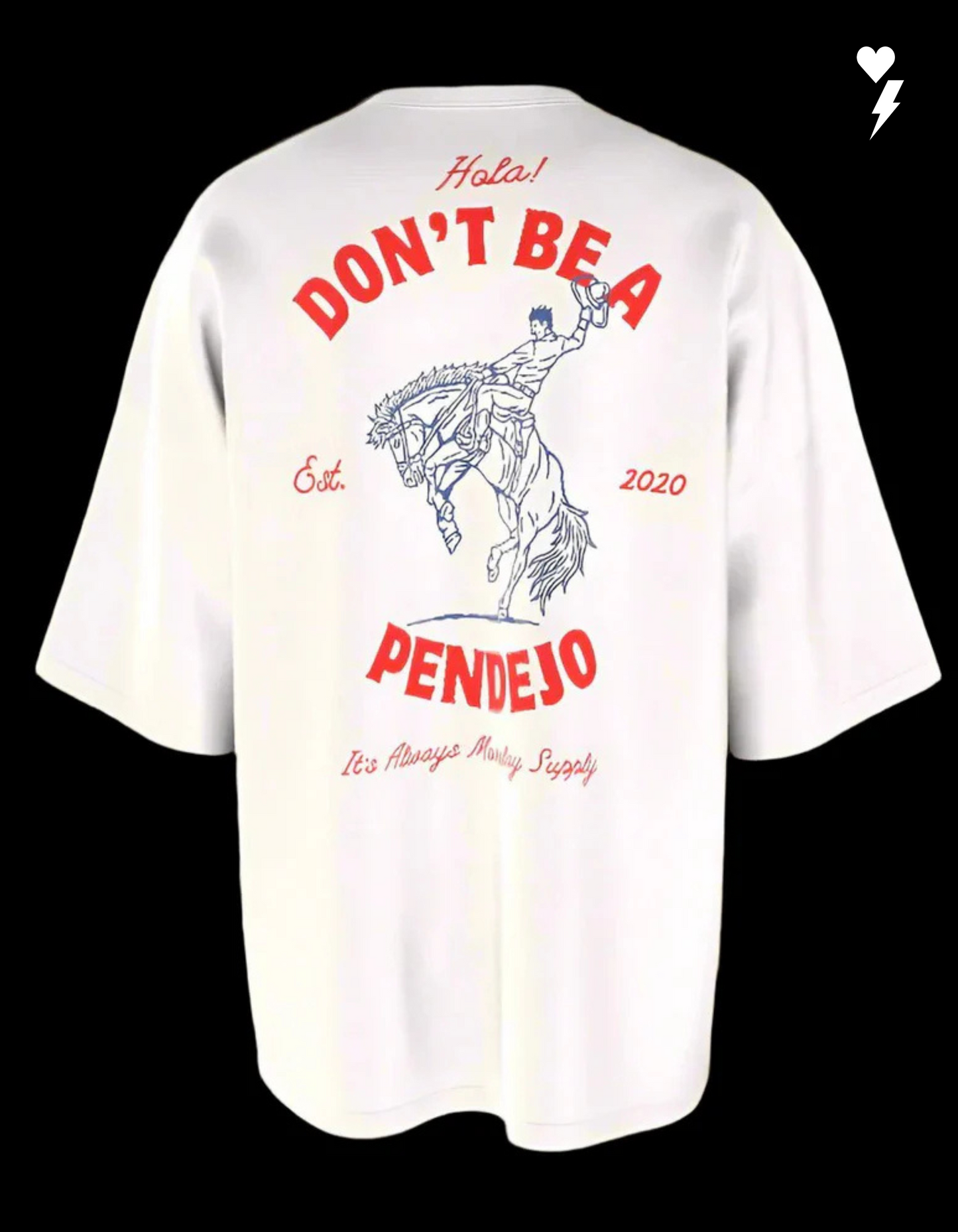 Don't Be A Pendejo T-Shirt