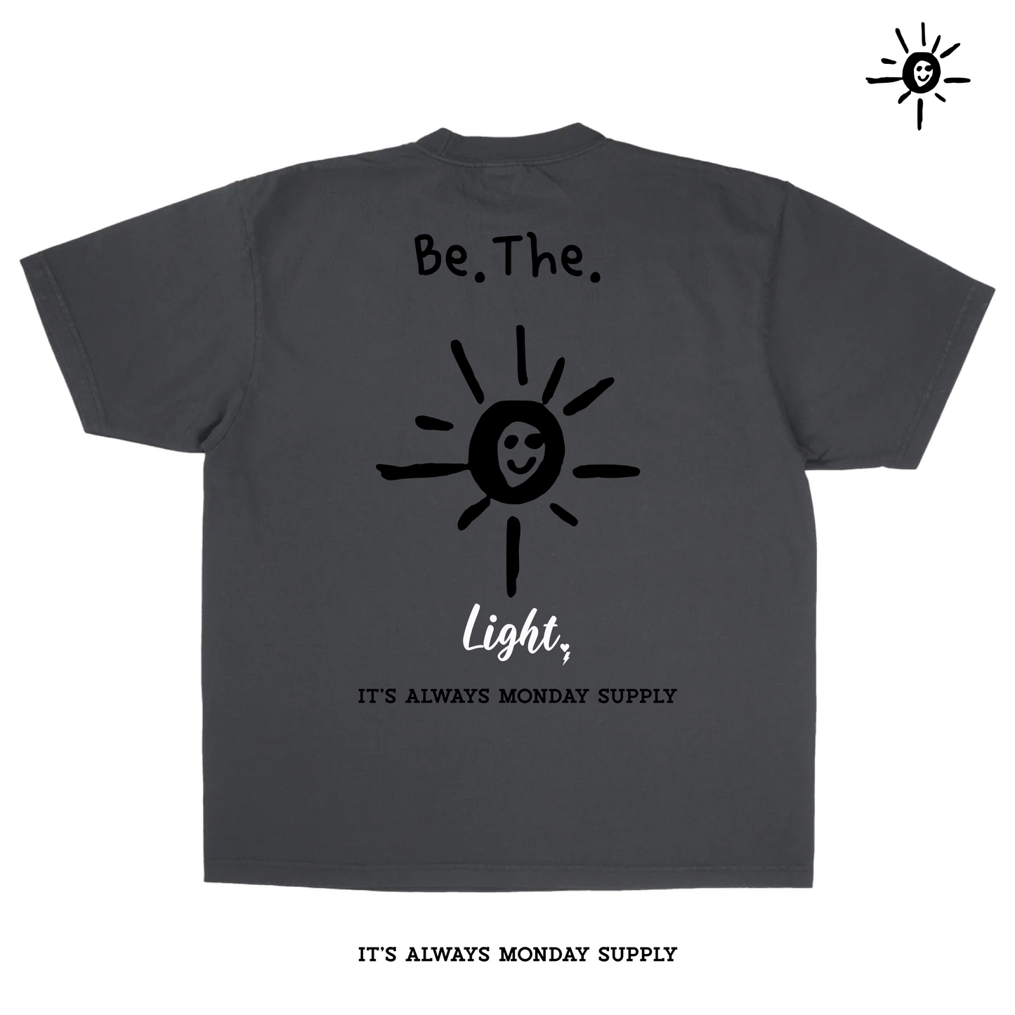 The Be The Light Tee (UNISEX FIT)