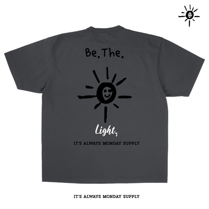 The Be The Light Tee (UNISEX FIT)