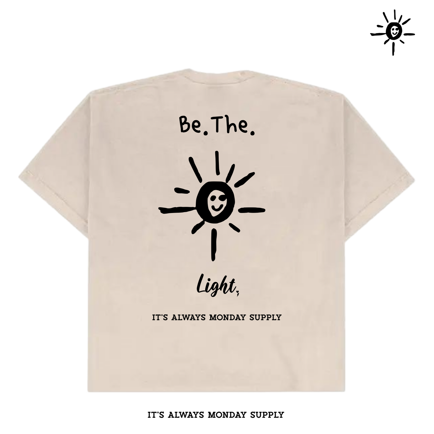 The Be The Light Tee (UNISEX FIT)