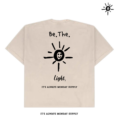 The Be The Light Tee (UNISEX FIT)
