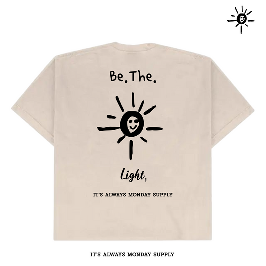 The Be The Light Tee (UNISEX FIT)