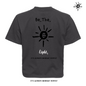 The Be The Light Tee (Women’s High-Waist Fit)