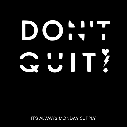 Do it, Don't Quit Women's Grey