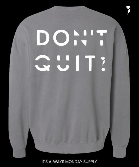 Do it, Don't Quit - Grey Unisex
