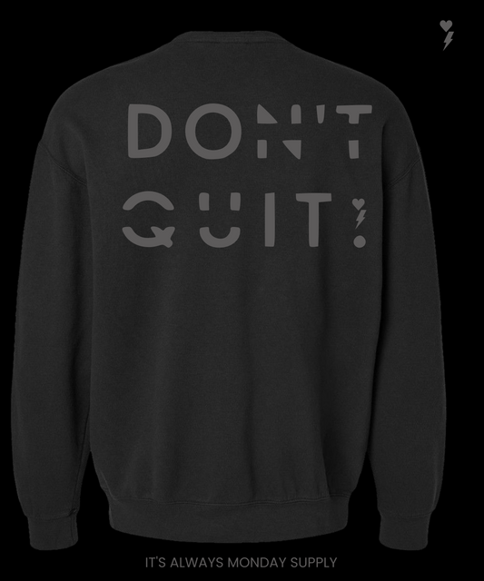 Do it, Don't Quit - Black Unisex