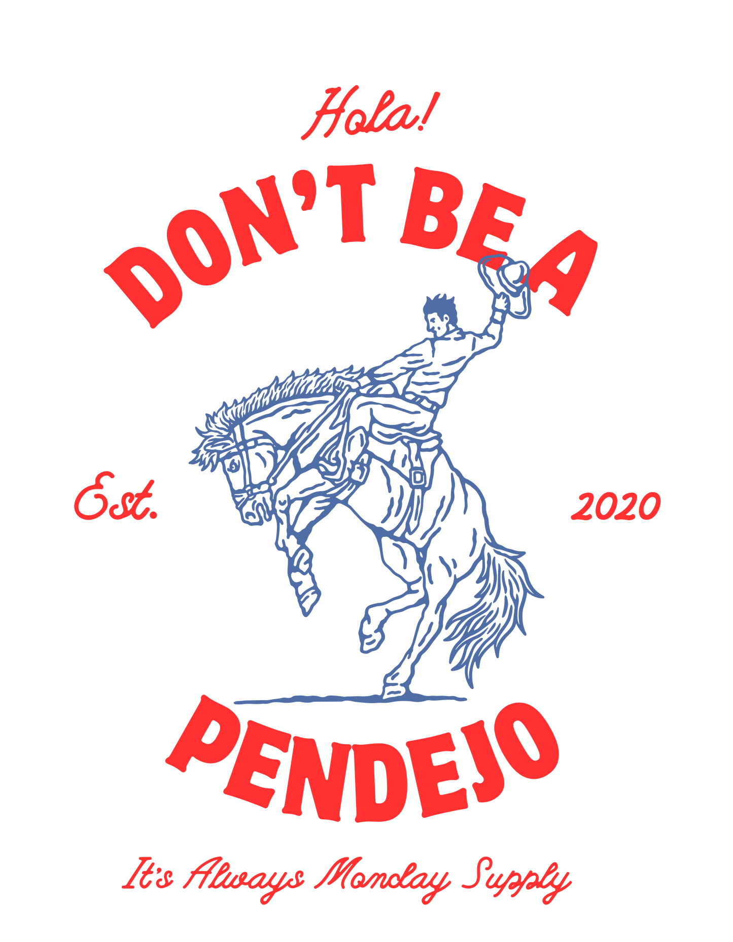 Don't Be A Pendejo T-Shirt