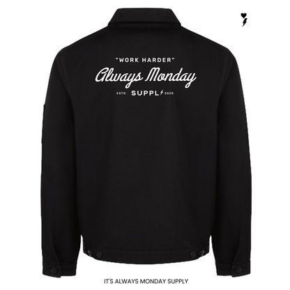 Always Monday Work Harder Jacket
