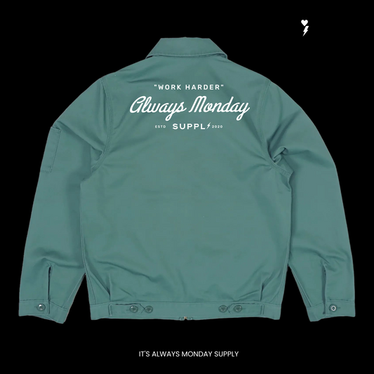 Always Monday Work Harder Jacket