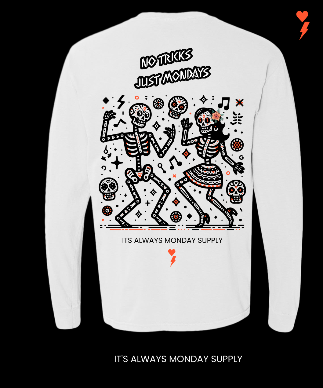 No Tricks... Just Mondays Long Sleeve T-Shirt