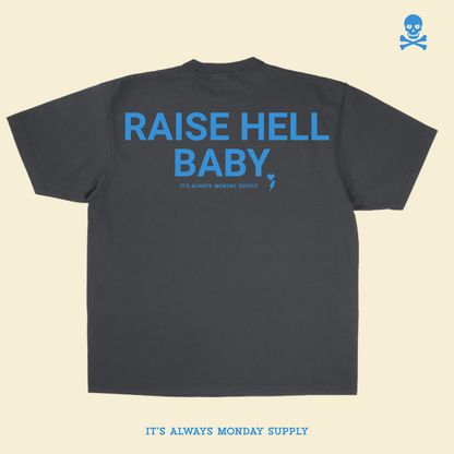 Raise Hell Baby T Shirt
