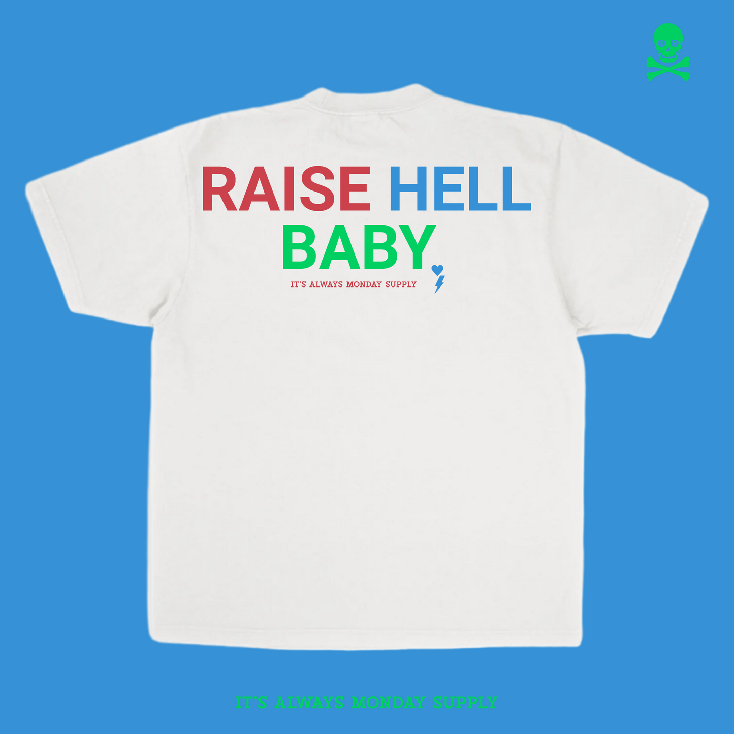 Raise Hell Baby T Shirt