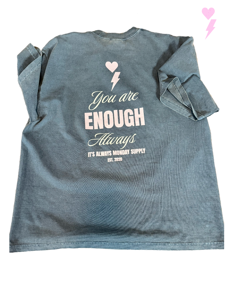 You Are Enough...Always Unisex T-Shirt