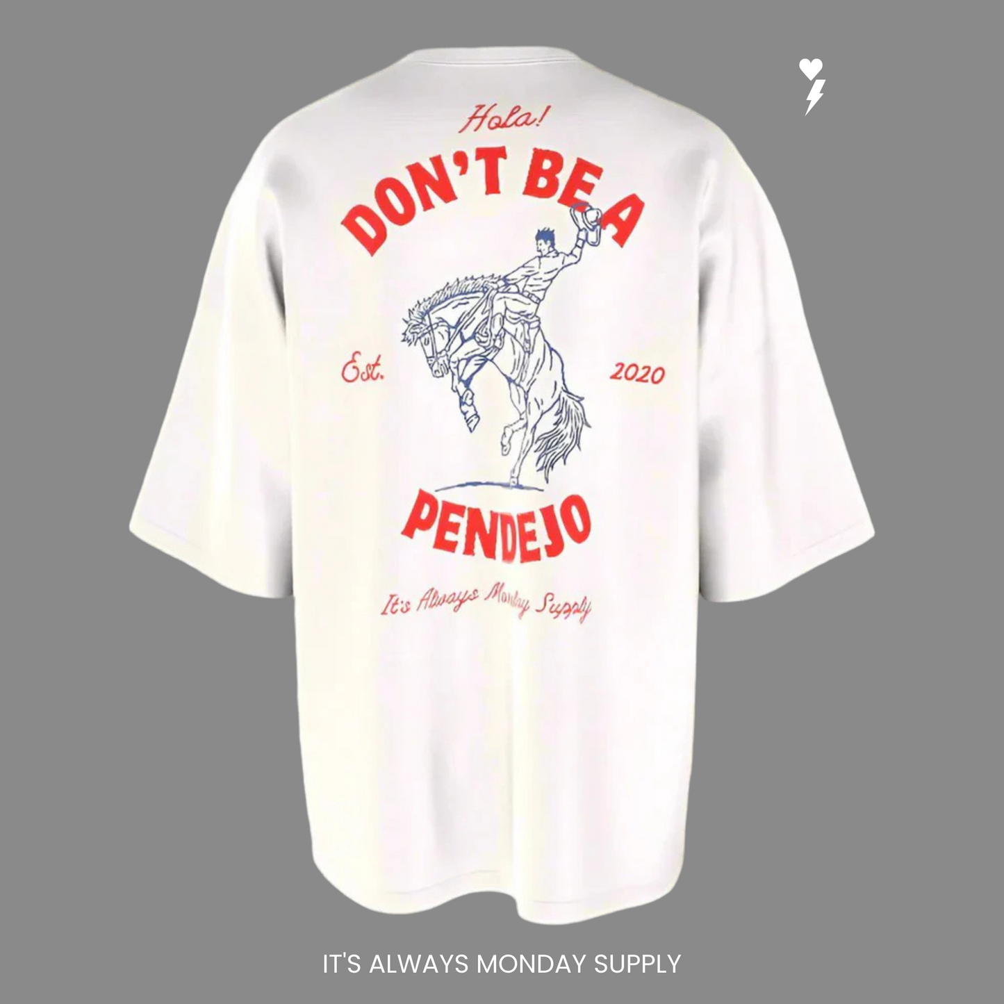 Don't Be A Pendejo T-Shirt