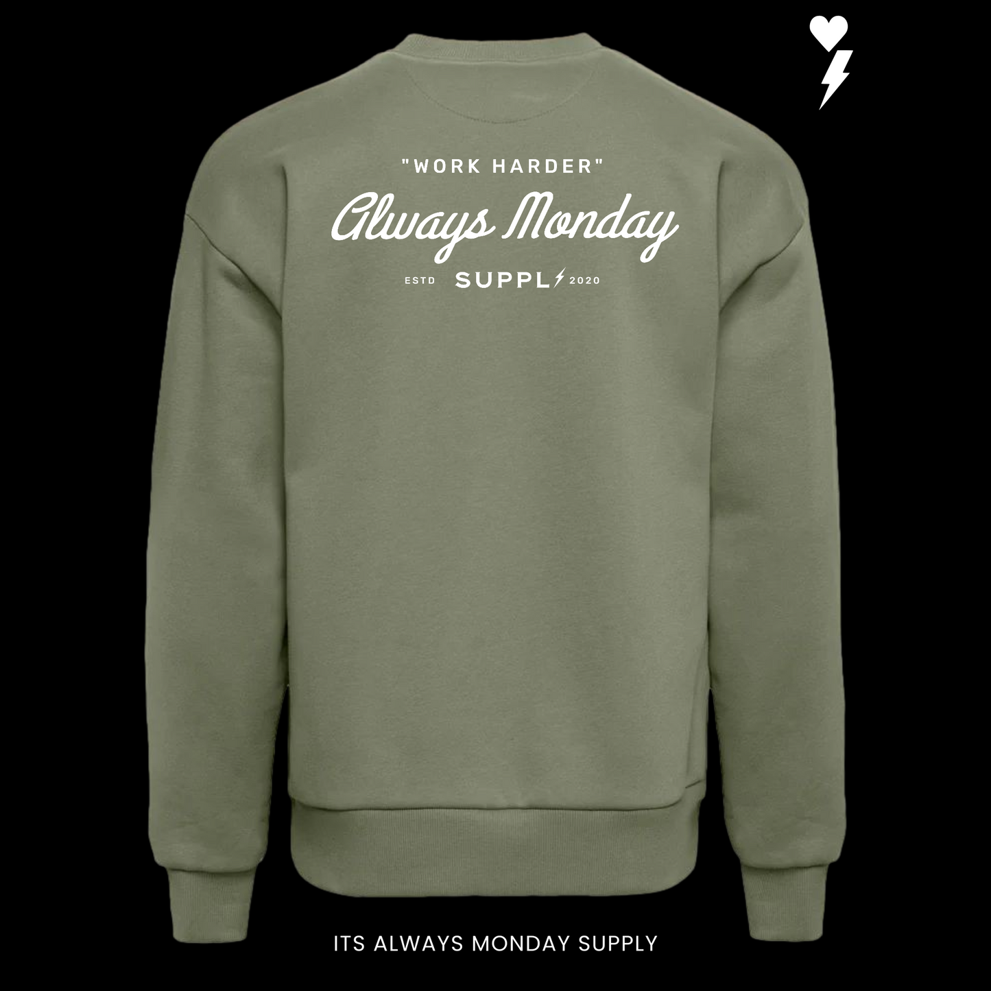 PREMIUM HEAVYWEIGHT CREWNECK - WORK HARDER - OLIVE