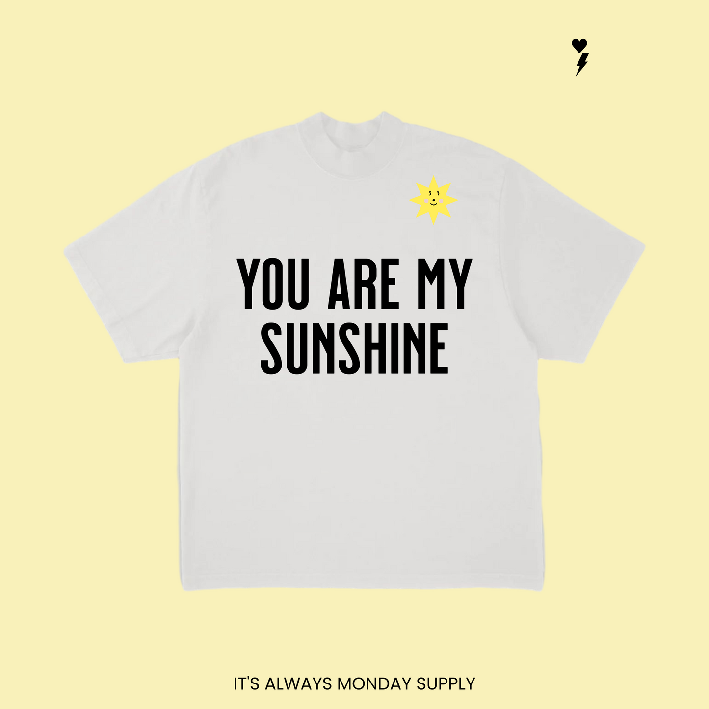 You Are My Sunshine Unisex T Shirt